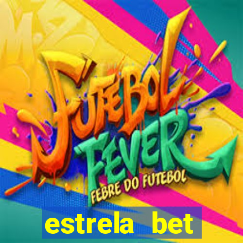 estrela bet download app